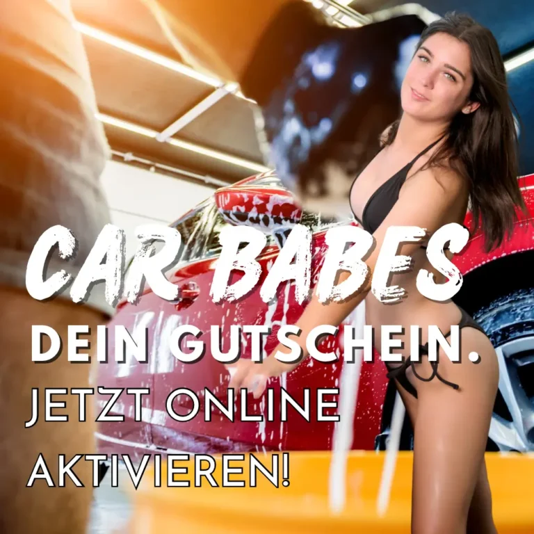 Car-Babes Gutschein im August 2025 🚗🔥💎